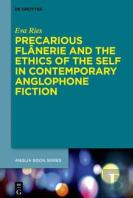 Precarious Flanerie And The Ethics Of The Self In Contemporary Anglophone Fiction