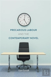 Precarious Labour And The Contemporary Novel