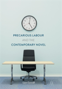 Precarious Labour And The Contemporary Novel