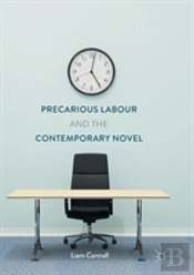 Precarious Labour And The Contemporary Novel