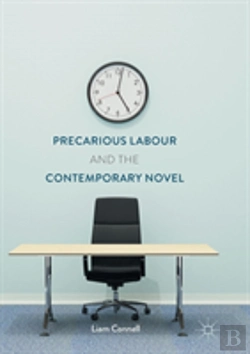 Bertrand.pt - Precarious Labour And The Contemporary Novel