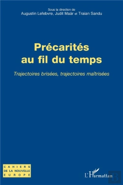 Bertrand.pt - Précarités Au Fil Du Temps : Trajectoires Brisées, Trajectoires Maîtrisées
