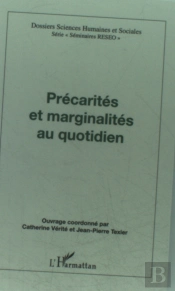 Précarites Et Marginalités Au Quotidien