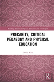 Precarity, Critical Pedagogy And Physical Education