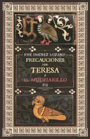 Precauciones Con Teresa Y El Mudejarillo