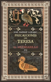 Precauciones Con Teresa Y El Mudejarillo