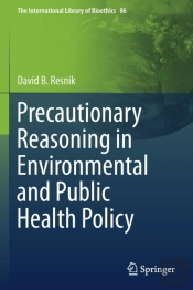 Precautionary Reasoning In Environmental And Public Health Policy