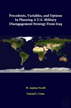 Bertrand.pt - Precedents, Variables, And Options In Planning A U.S. Military Disengagement Strategy From Iraq