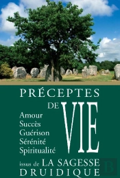 Préceptes De Vie Issus De La Sagesse Druidique