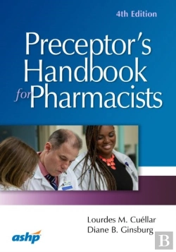 Bertrand.pt - Preceptor'S Handbook For Pharmacists