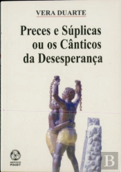 Preces e Súplicas ou os Cânticos da Desesperança