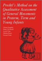 Prechtl'S Method On The Qualitative Assessment Of General Movements In Preterm, Term And Young Infants
