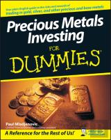 Precious Metals Investing For Dummies