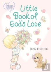 Precious Moments: Little Book Of God'S Love