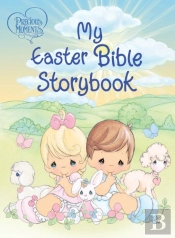 Precious Moments: My Easter Bible Storybook