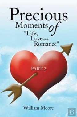 Bertrand.pt - Precious Moments Of Life, Love And Romance: Part 2