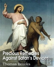 Precious Remedies Against Satan'S Devices