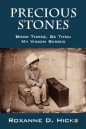 Precious Stones: Book Three, Be Thou My
