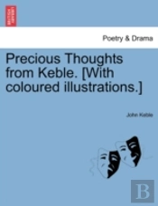 Precious Thoughts From Keble. (With Coloured Illustrations.)
