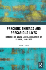 Precious Threads And Precarious Lives