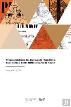 Bertrand.pt - Précis Analytique Des Travaux De L'Académie Des Sciences, Belles-Lettres Et Arts De Rouen