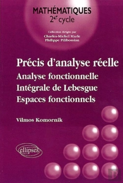 Bertrand.pt - Précis D'Analyse Réelle - Analyse Fonctionnelle, Intégrale De Lebesgue, Espaces Fonctionnels (Vol - 2)