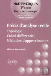 Précis D'Analyse Réelle - Topologie - Calcul Différentiel - Méthodes D'Approximation - Vol - 1