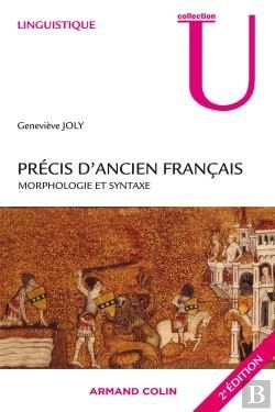 Bertrand.pt - Précis D'Ancien Français ; Morphologie Et Syntaxe (2e Édition)