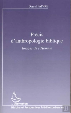 Bertrand.pt - Precis D'Anthropologie Biblique ; Images De L'Homme