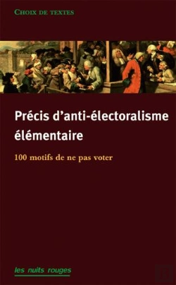 Bertrand.pt - Précis D'Anti-Électoralisme Élémentaire : 120 Motifs De Ne Pas Aller Voter