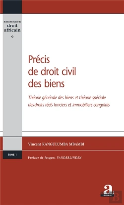 Bertrand.pt - Précis De Droit Civil ; Théorie Générale Des Biens Et Théorie Spéciale Des Droits Réels Fonciers Et Immobiliers Congolais