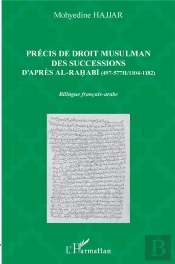 Précis De Droit Musulman Des Successions, D'Après Ali Al-Rahabi - (497-577h/1104-1182)