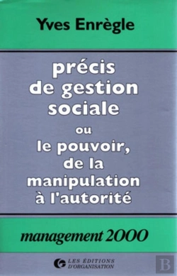 Bertrand.pt - Précis De Gestion Sociale Ou Le Pouvoir, De La Manipulation À L'Autorité : Coll. Management 2000