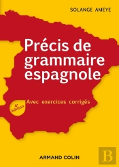 Précis De Grammaire Espagnole ; Avec Exercices Corrigés (4e Édition)