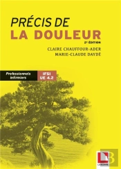 Precis De La Douleur - Comprendre  Evaluer  Traiter Et Accompagner