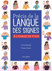 Précis De La Langue Des Signes Française ; À L'Usage De Tous