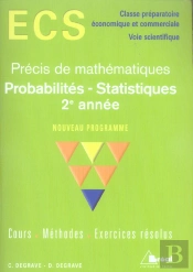 Precis De Mathematiques Ecs ; Probabilites Statistiques ; 2e Annee ; Classe Prepa Eco Et Commerciale, Voie Scientifique