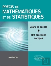 Précis De Mathématiques Et De Statistiques - Licence Sciences