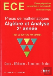 Precis De Maths Ece ; Algebre Et Analyse 2eme Annee
