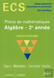 Precis De Maths Ecs ; Algebre 2e Annee