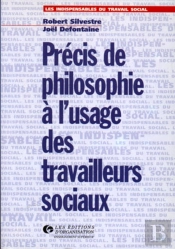 Précis De Philosophie À L'Usage Des Travailleurs Sociaux