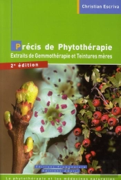 Précis De Phytothérapie ; Extraits De Gemmothérapie Et Teintures Mères