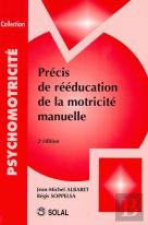 Precis De Reeducation De La Motricite Manuelle 2 Edition
