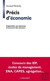 Précis D'Économie ; Préparation Aux Épreuves D'Économie Des Concours