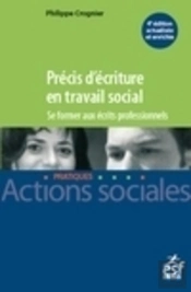 Précis D'Écriture En Travail Social ; Se Former Aux Écrits Professionnels