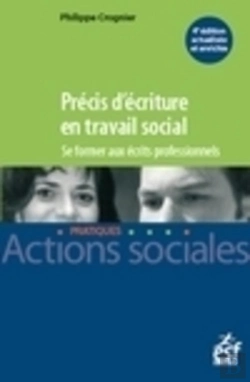 Bertrand.pt - Précis D'Écriture En Travail Social ; Se Former Aux Écrits Professionnels
