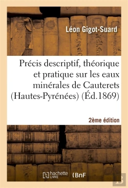 Bertrand.pt - Precis Descriptif, Theorique Et Pratique Sur Les Eaux Minerales De Cauterets 2e Edition