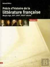 Précis D'Histoire De La Littérature Française ; Du Moyen Âge Au Xviiie Tome 1