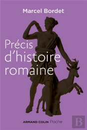 Précis D'Histoire Romaine ; Des Origines À 476