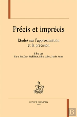 Bertrand.pt - Précis Et Imprécis ; Études Sur L'Approximation Et La Précision